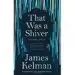 AudioLibro That was a Shiver and Other Stories de James Kelman