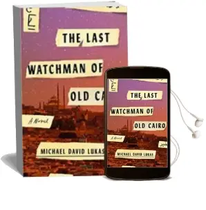 Descargar AudioLibro The Last Watchman of Cairo de Michael David Lukas año 2018
