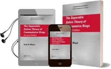 Descargar AudioLibro The Separable Galois Theory of Commutative Rings, Second Edition de Andy R. Magid año 2018