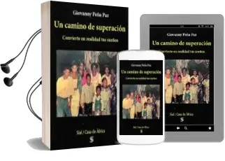 Descargar AudioLibro Un Camino de Superacion: Convierte en Realidad tus Sueños de Giovanny Peña Paz año 2018