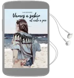 Descargar AudioLibro Vamos a Subir al Cielo a pie de Lae Sanchez año 2018