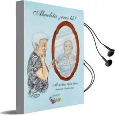 Descargar AudioLibro Abuelita, ¿Eres tu? de Maria Del Mar Marin Perez año 2018