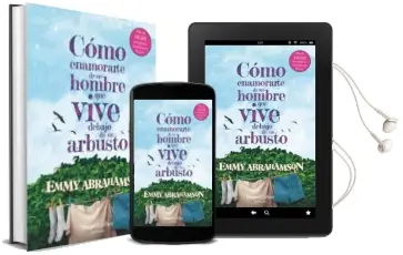 Descargar AudioLibro Como Enamorarte de un Hombre que Vive Debajo de un Arbusto de Emmy Abrahamson año 2018
