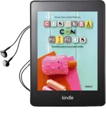 Descargar AudioLibro Costura con Niños: 15 Proyectos para Coser en Familia de Sylvia Santivañez Pascual año 2018