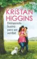 AudioLibro Demasiado Bueno para ser Verdad de Kristan Higgins