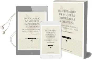 Descargar AudioLibro Diccionario de Mujeres Impresoras y Libreras: De España e Iberoamerica Entre los Siglos xv y Xviii de Sandra Establés Susán año 2018