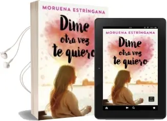 Descargar AudioLibro Dime Otra vez te Quiero de Moruena Estringana año 2018
