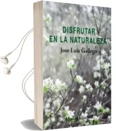 Descargar AudioLibro Disfrutar en la Naturaleza de Jose Luis Gallego año 2018