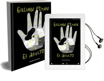 Descargar AudioLibro El Adulto de Gillian Flynn año 2018