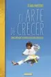 AudioLibro El Arte de Crecer: Como Aprender y Enseñar a Resolver Conflictos de Alvaro Umpierrez Rapetti