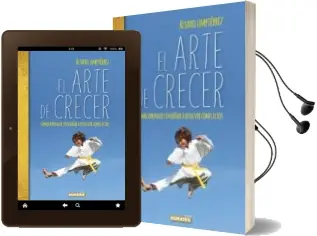 Descargar AudioLibro El Arte de Crecer: Como Aprender y Enseñar a Resolver Conflictos de Alvaro Umpierrez Rapetti año 2018