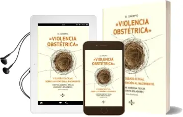 Descargar AudioLibro El Concepto Violencia Obstétrica y el Debate Actual Sobre la Aten Ción al Nacimiento de Varios Autores año 2018