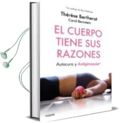 Descargar AudioLibro El Cuerpo Tiene sus Razones de Therese Bertherat año 2018