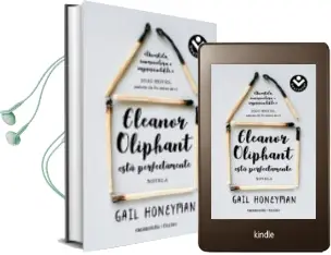 Descargar AudioLibro Eleanor Oliphant Esta Perfectamente de Gail Honeyman año 2018