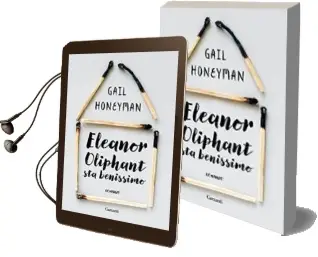 Descargar AudioLibro Eleanor Oliphant sta Benissimo de Gail Honeyman año 2018