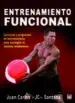 AudioLibro Entrenamiento Funcional: Ejercicios y Programas de Entrenamiento para Conseguir el Maximo Rendimiento de Juan Carlos Santana