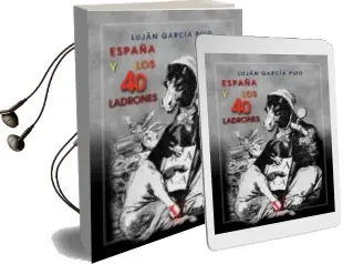 Descargar AudioLibro España y los Cuarenta Ladrones: Cuartetos Satiricos de Lujan Garcia Puig año 2018