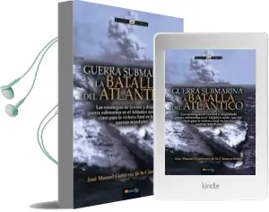 Descargar AudioLibro Guerra Submarina: La Batalla del Atlantico de Jose Manuel Gutierrez De La Camara año 2018