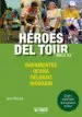 AudioLibro Heroes del Tour: Siglo xx: Bahamontes, Ocaña, Delgado, Indurain de Jon Rivas Albizu