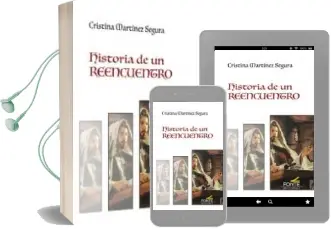 Descargar AudioLibro Historia de un Reencuentro de Cristina Martinez Segura año 2018