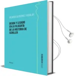 Descargar AudioLibro (I.B.D.) Deuda y Legado en la Filosofia de la Historia de Schiller de Ricardo Gutierrez Aguilar año 2018