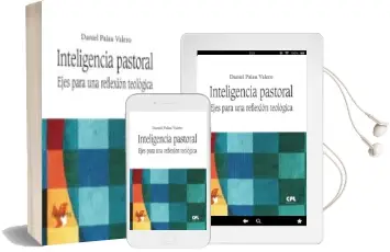Descargar AudioLibro Inteligencia Pastoral: Ejes para una Reflexion Teologica de Daniel Palau Valero año 2018