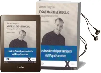Descargar AudioLibro Jorge Maria Bergoglio, un Biografia Intelectual de Massimo Borghesi año 2018