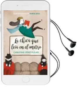 Descargar AudioLibro La Chica que Leía en el Metro (Edición Ilustrada) de Christine Feret Fleury; Nuria Diaz año 2018