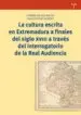 AudioLibro La Cultura Escrita en Extremadura a Finales del Siglo Xviii a tra vés del Interrogatorio de la Real Audiencia de Agustin Vivas Moreno; Carmen Solano Macias