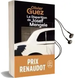 Descargar AudioLibro La Disparition de Joseph Menguele Prix Renaudot 2017 de Olivier Guez año 2018