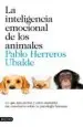 AudioLibro La Inteligencia Emocional de los Animales de Pablo Herreros Ubalde