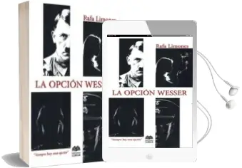 Descargar AudioLibro La Opción Wesser de Limones Zorrilla Rafael año 2018