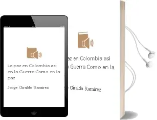 Descargar AudioLibro La paz en Colombia: Asi en la Guerra Como en la paz de Jorge Giraldo Ramirez año 2018