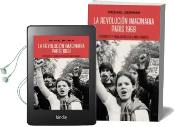 Descargar AudioLibro La Revolucion Imaginaria: Paris 1968: Estudiantes y Trabajadores en el Mayo Frances de Michael Seidman año 2018