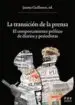 AudioLibro La Transicion de la Prensa: El Comportamiento Politico de Diarios y Periodistas de Varios Autores
