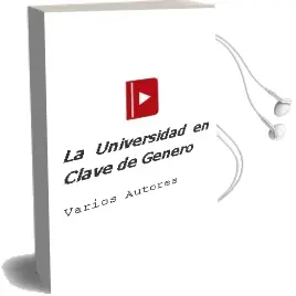 Descargar AudioLibro La Universidad en Clave de Genero de Varios Autores año 2018