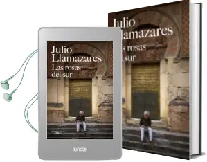 Descargar AudioLibro Las Rosas del sur de Julio Llamazares año 2018