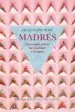 AudioLibro Madres: Un Ensayo Sobre la Crueldad y el Amor de Jacqueline Rose