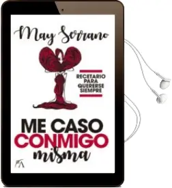 Descargar AudioLibro Me Caso Conmigo Misma: Recetario para Quererse Siempre de May Serrano año 2018