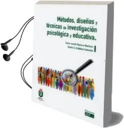 Descargar AudioLibro Métodos, Diseños y Técnicas de Investigación Psicológica y Educativa de Socia Janeth Romero Martínez año 2018