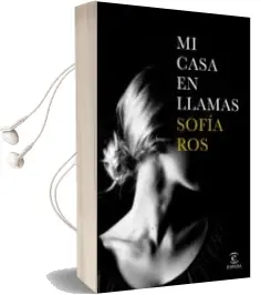 Descargar AudioLibro Mi Casa en Llamas de Sofia Ros año 2018