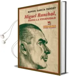 Descargar AudioLibro Miguel Ranchal, hasta la Eternidad de Manuel Garcia Parody año 2018