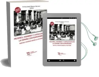 Descargar AudioLibro Mujeres, Hombres y Catolicismo en la España Contemporánea de Inmaculada Blanco Herranz año 2018