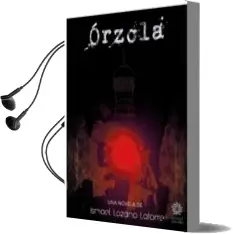 Descargar AudioLibro Órzola de Ismael Lozano Latorre año 2018