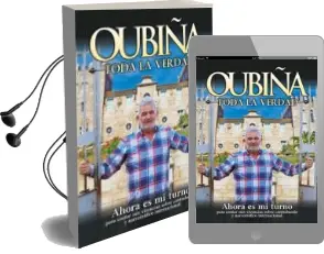 Descargar AudioLibro Oubiña: Toda la Verdad. Ahora es mi Turno para Contar mis Vivenci as Sobre Contrabando y Narcotrafico Internacional de Laureano Oubiña Piñeiro año 2018