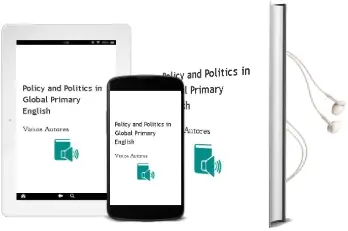 Descargar AudioLibro Policy and Politics in Global Primary English de Varios Autores año 2018