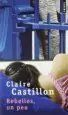 AudioLibro Rebelles, un peu de Claire Castillon