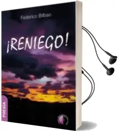 Descargar AudioLibro ¡Reniego! de Federico Bilbao año 2018