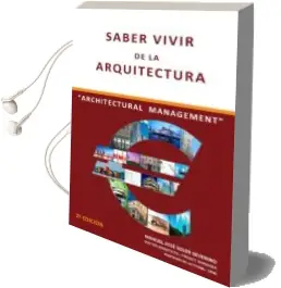 Descargar AudioLibro Saber Vivir de la Arquitectura: Architectural Management (2ª Edicion) de Manuel Jose Soler Severino año 2018