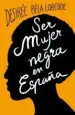 AudioLibro Ser Mujer Negra en España de Desiree Bela Lobedde
